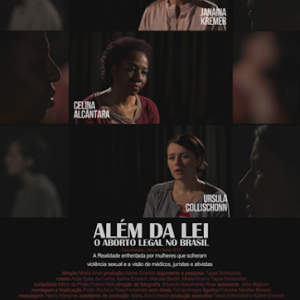 Documentário Além da Lei: o aborto legal no Brasil